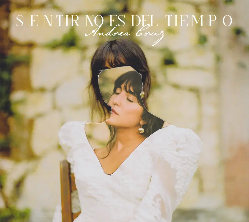 Andrea Cruz – Sentir No Es Del Tiempo (Album) 1