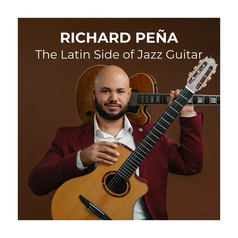 Richard Peña — The Latin Side Of Jazz Guitar: Authentic Styles & Techniques 1